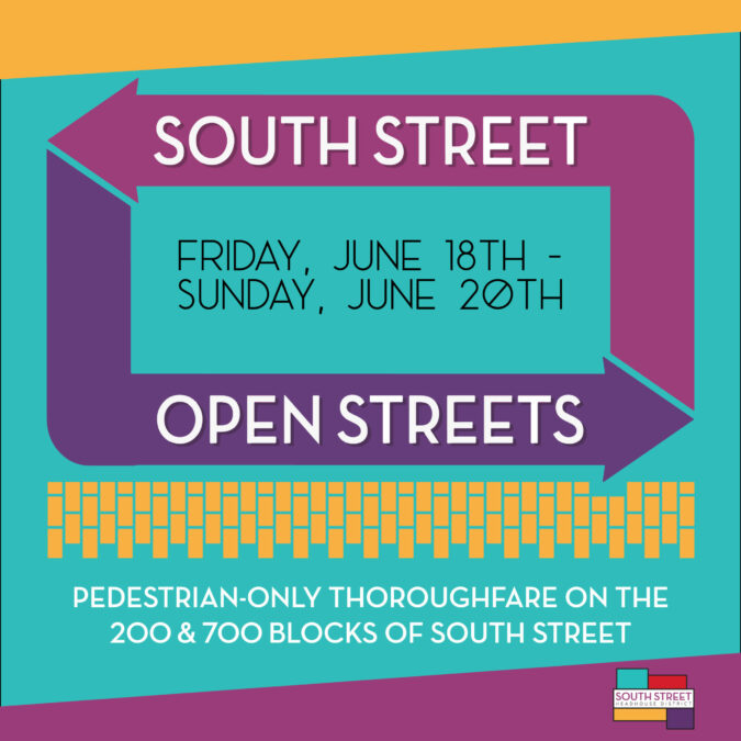 South Street Open Streets — June 18-20, 2021