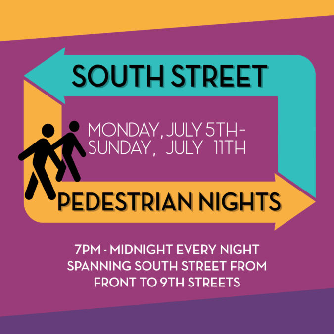 South Street Pedestrian Nights — July 5-11, 2021