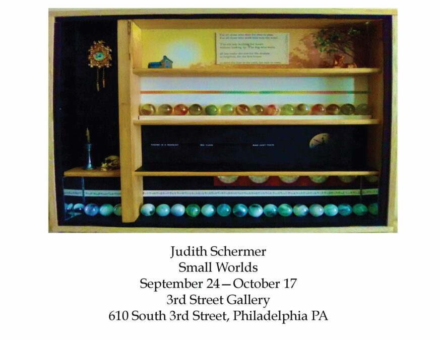 Judith Schermer “Small Worlds” — 3rd Street Gallery