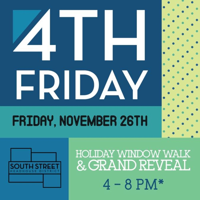 4th Friday on South Street: Holiday Window Walk Grand Reveal