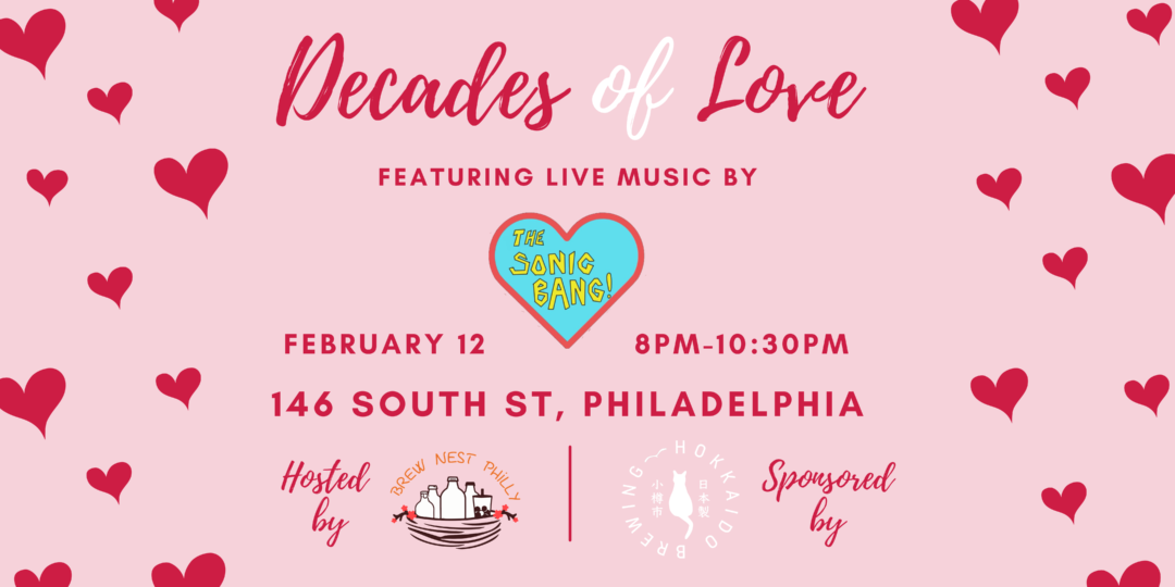 Decades of Love w/ Live Music by The Sonic Bang! — Brew Nest Philly