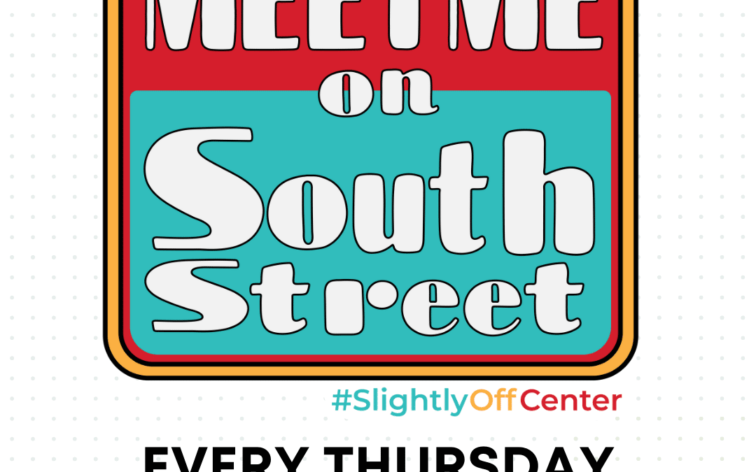 Meet Me On South Street // August 25th, 2022