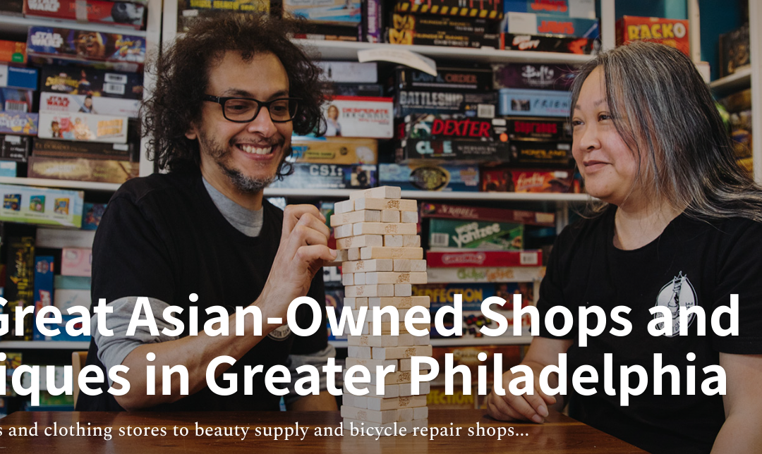 20+ Great Asian-Owned Shops and Boutiques in Greater Philadelphia