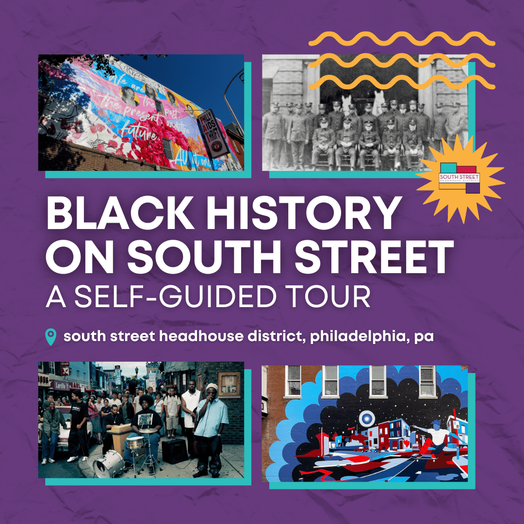Black History on South Street: A Self-Guided Tour