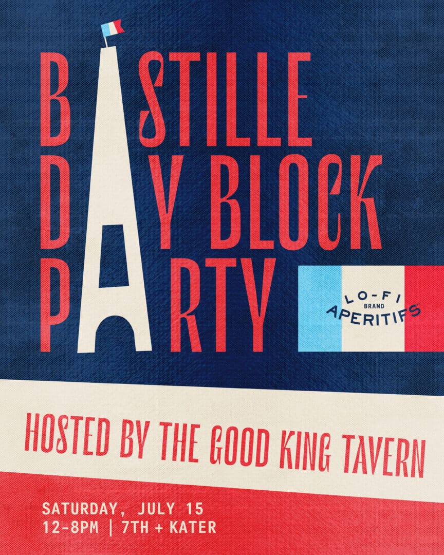 7th Annual Bastille Day Block Party hosted by The Good King Tavern