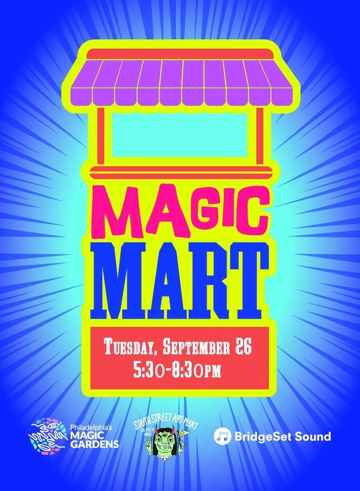 Magic Mart — Philadelphia’s Magic Gardens